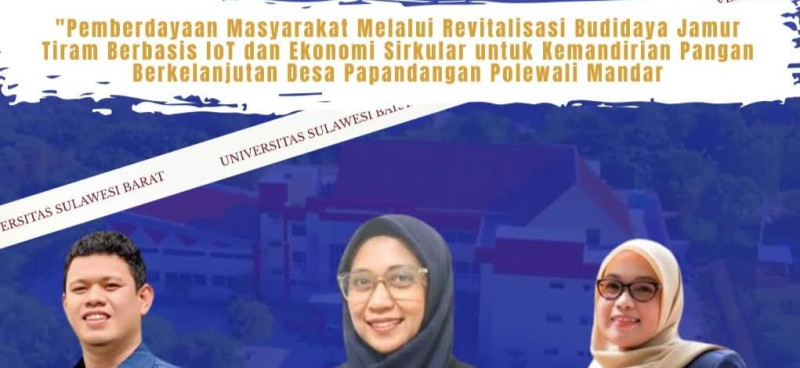 Tim Unsulbar Raih Pendanaan Mahasiswa Berdampak 2026, Dampingi Petani Jamur Tiram di Papandangan